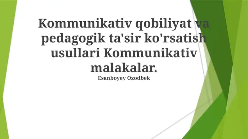 Kommunikativ qobiliyat va pedagogik ta'sir ko'rsatish usullari Kommunikativ malakalar