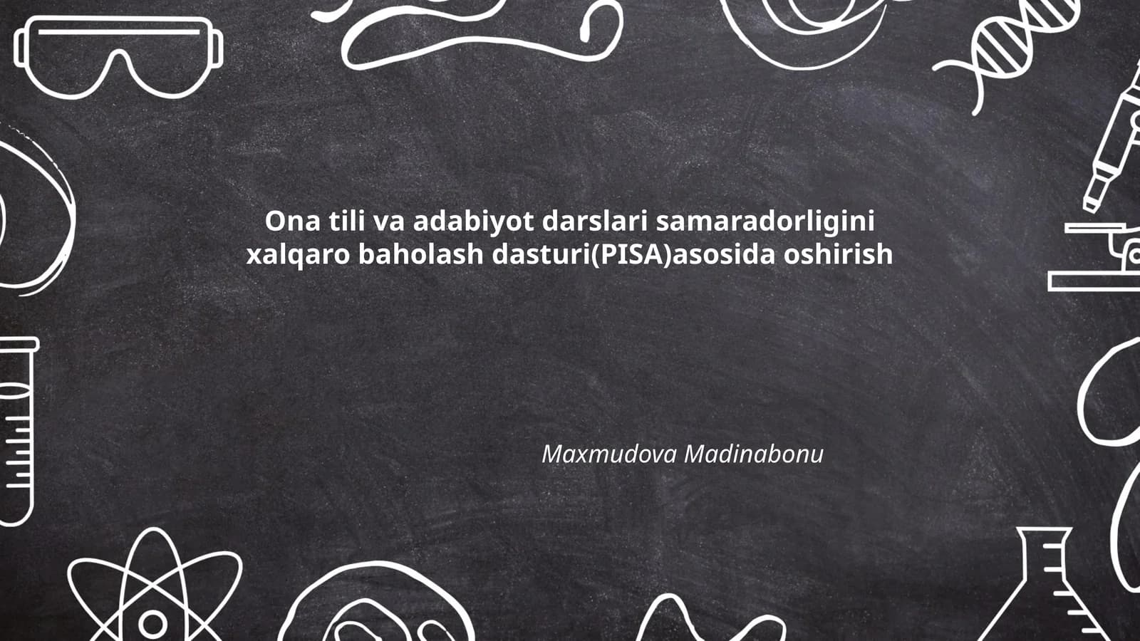 Ona tili va adabiyot darslari samaradorligini xalqaro baholash dasturi(PISA)asosida oshirish