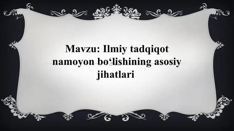 Ilmiy tadqiqot namoyon boʻlishining asosiy jihatlari