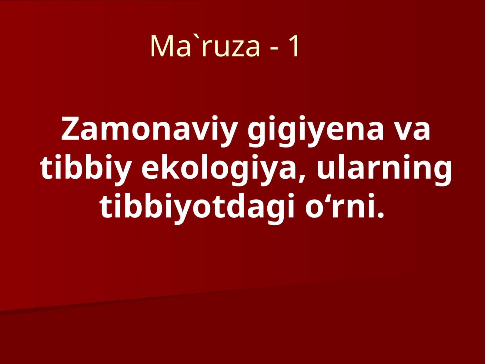 Zamonaviy gigiyena va tibbiy ekologiya, ularning tibbiyotdagi o‘rni