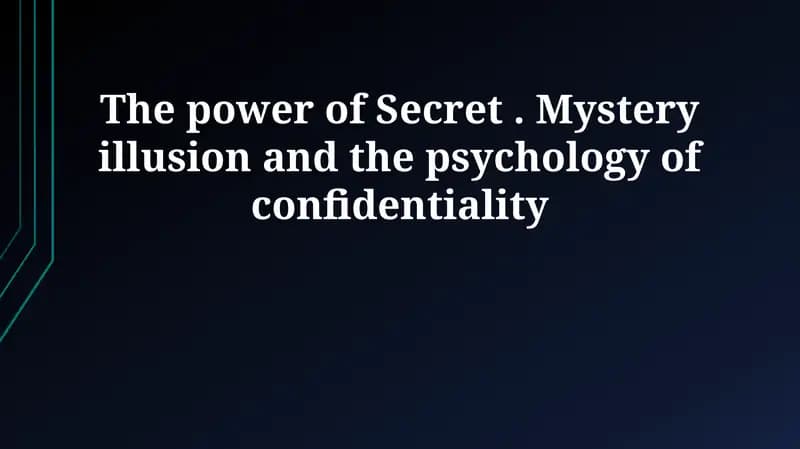 The Allure of the Unknown: Unveiling the Psychology of Secrets