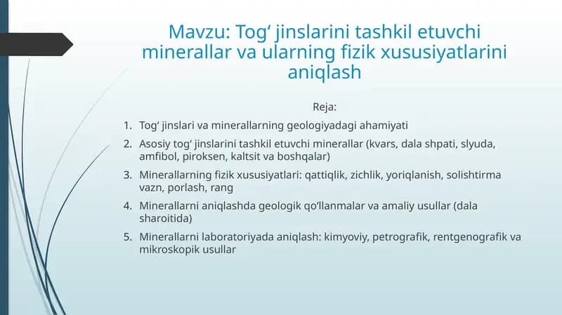 Togʻ jinslarini tashkil etuvchi minerallar va ularning fizik xususiyatlarini aniqlash