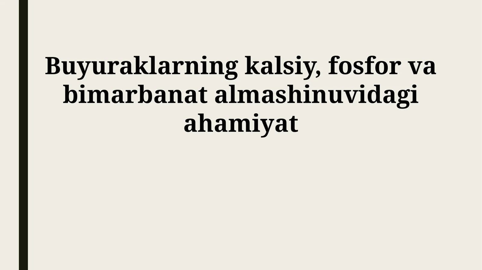 Buyuraklarning kalsiy, fosfor va bimarbanat almashinuvidagi ahamiyat