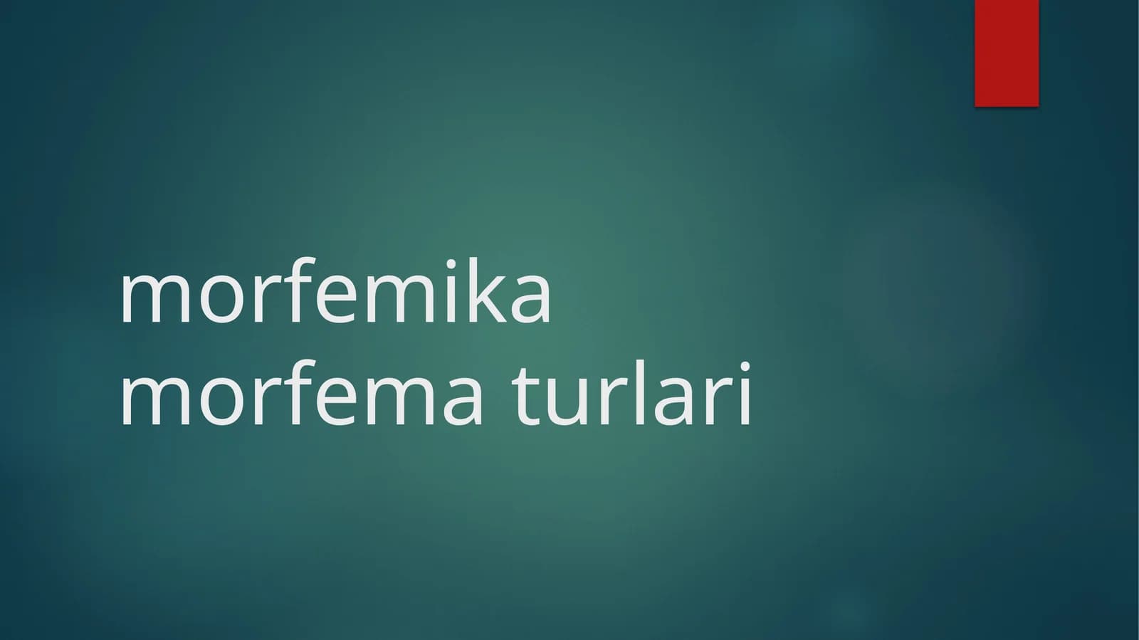 Morfema va uning turlari