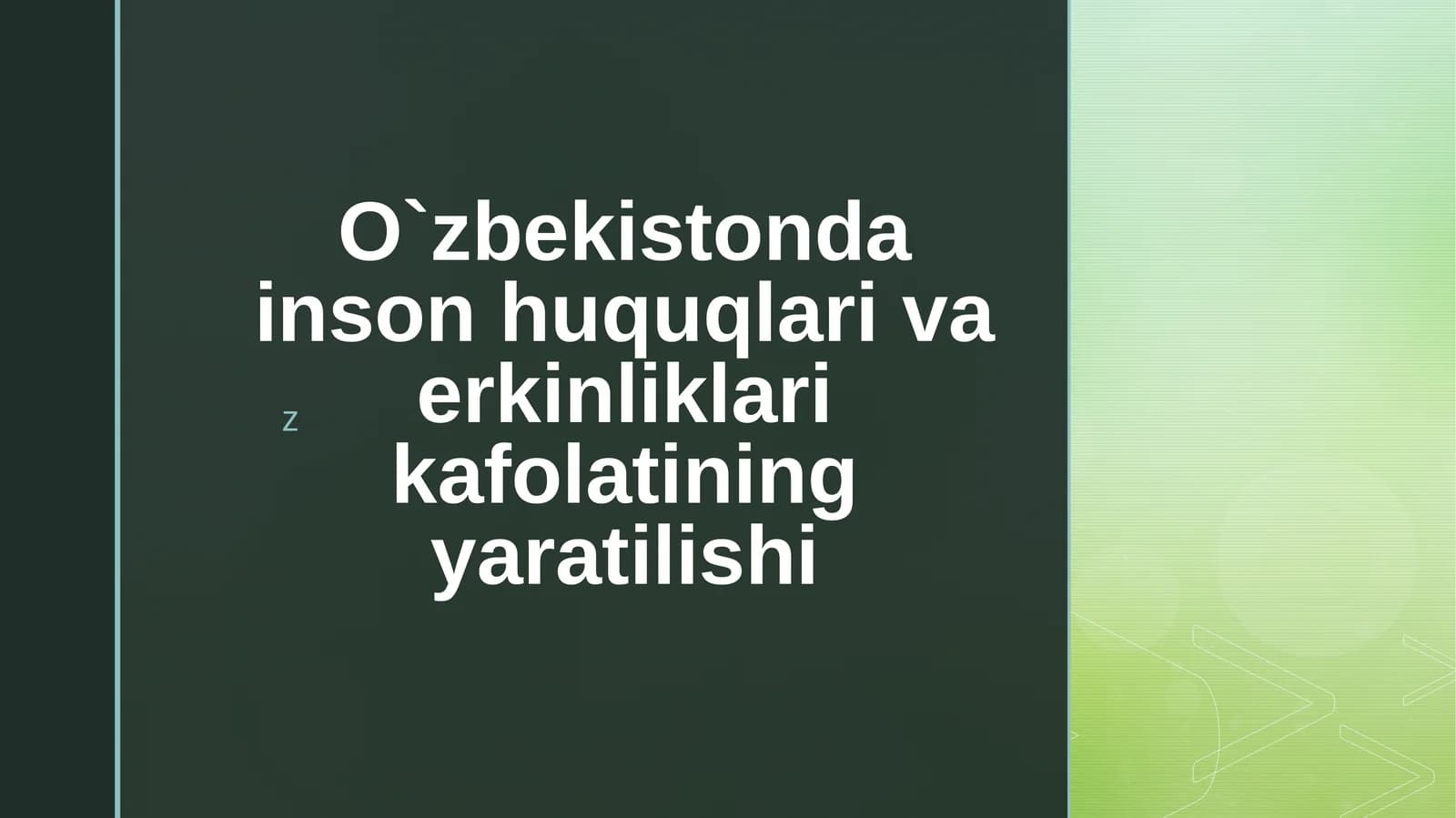 O`zbekistondainson huquqlari va erkliklar kafolatining yaratilishi