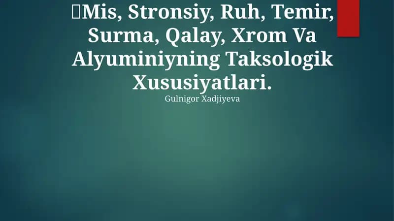 Mis, Stronsiy, Ruh, Temir, Surma, Qalay, Xrom Va Alyuminiyning Taksologik Xususiyatlari