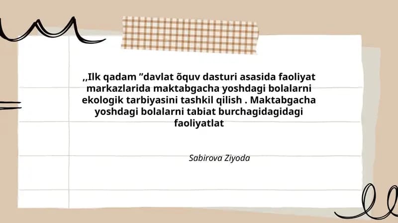 Ilk qadam ʼʼdavlat õquv dasturi asasida faoliyat markazlarida maktabgacha yoshdagi bolalarni ekologik tarbiyasini tashkil qilish