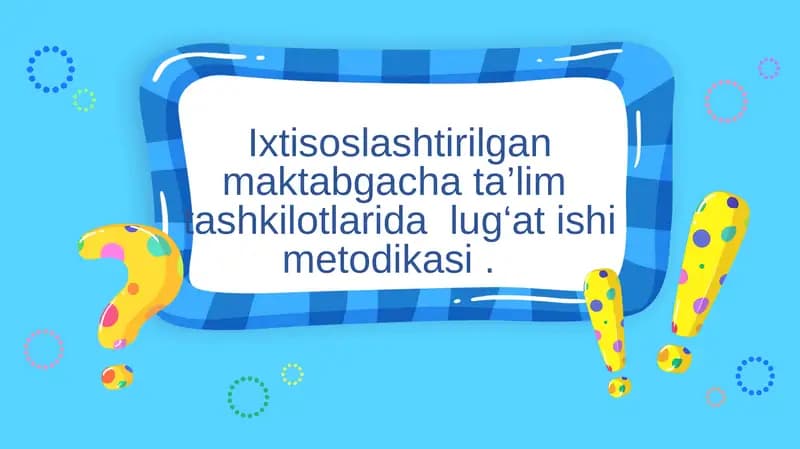 Ixtisoslashtirilgan maktabgacha ta’lim tashkilotlari dalug‘atishimetodikasi
