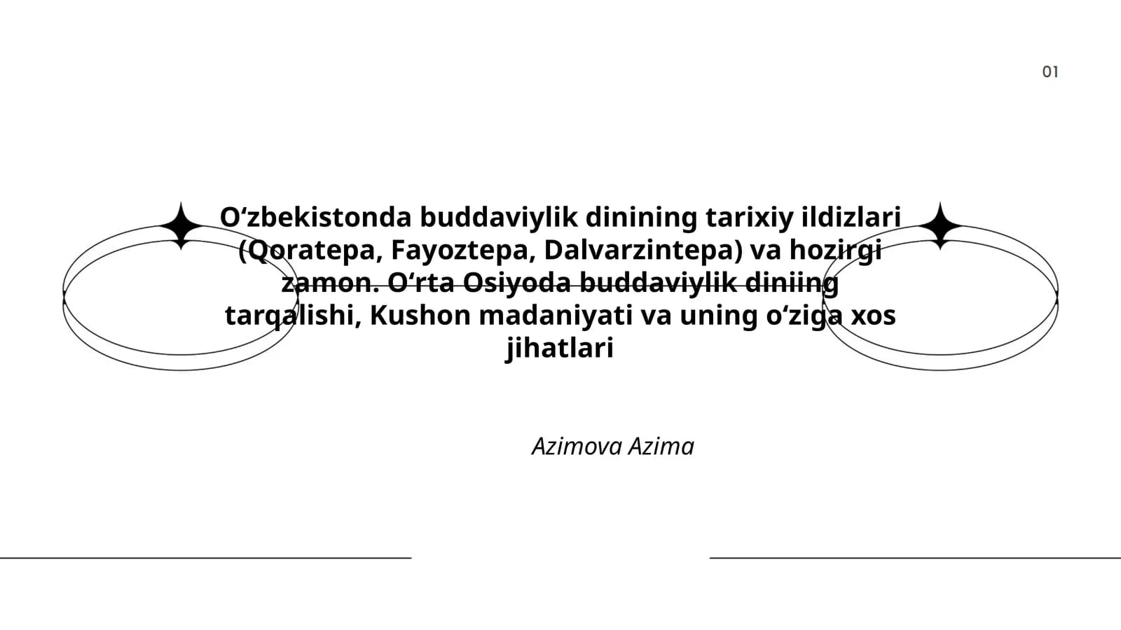 Oʻzbekistonda buddaviylik dinining tarixiy ildizlari (Qoratepa, Fayoztepa, Dalvarzintepa) va hozirgi zamon