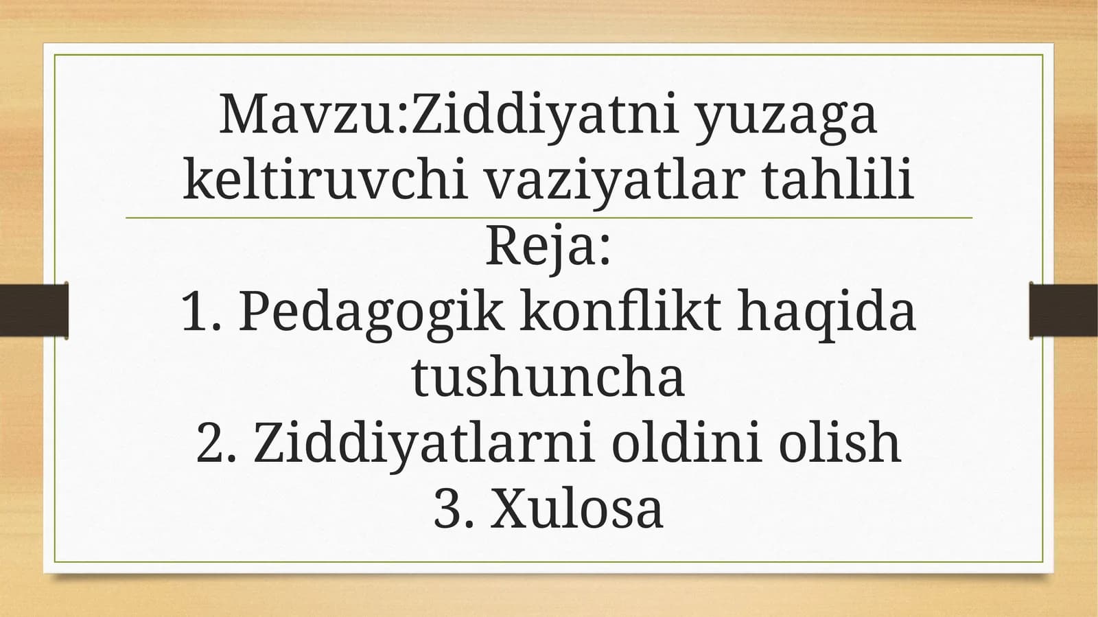 Ziddiyatniyuzaga keltiruvchi vaziyatlar tahlili
