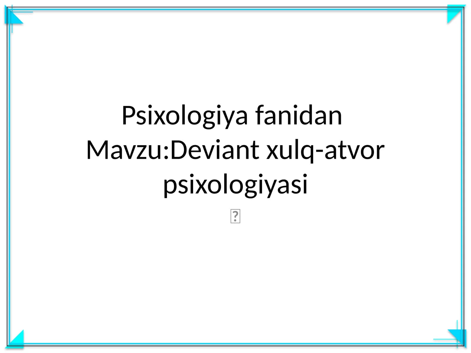 Deviant xulq-atvor psixologiyasi