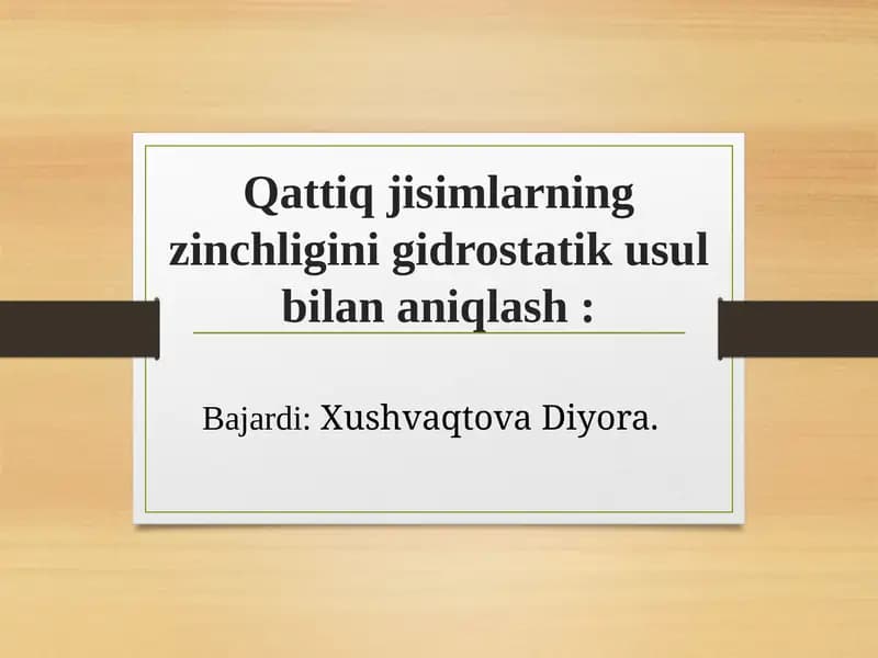 Qattiq jismlarning zinchligini gidrostatik usul bilan aniqlash