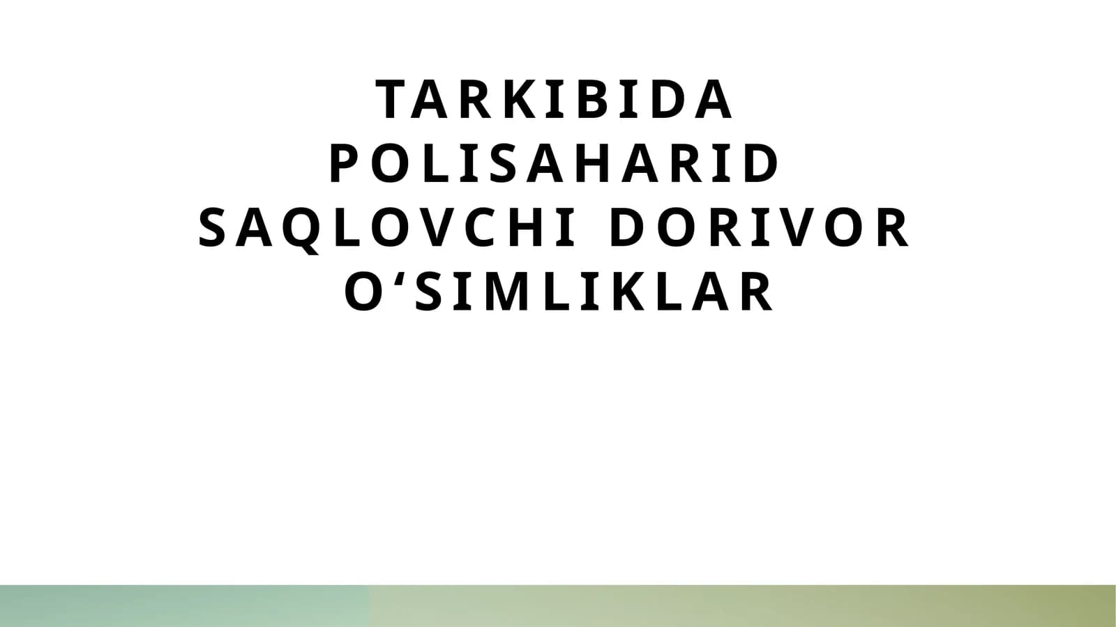 Tarkibida polisaharid saqlovchi dorivor o‘simliklar