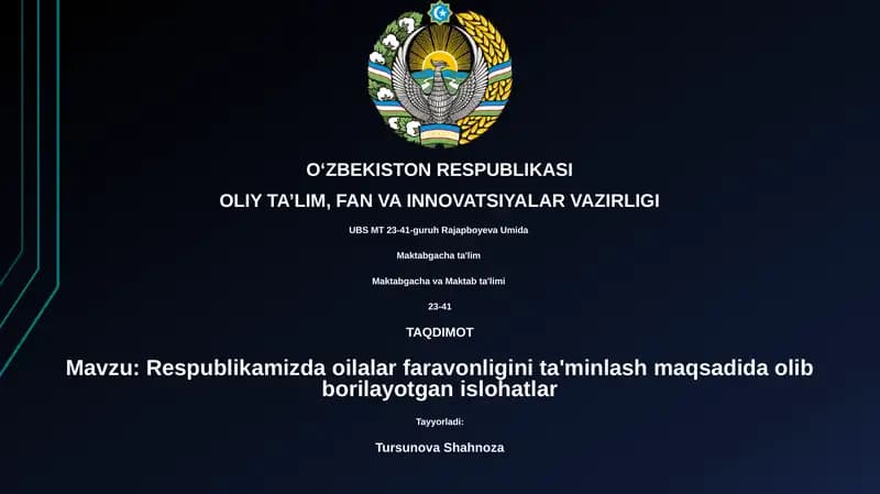 Respublikamizda oilalar faravonligini ta'minlash maqsadida olib borilayotgan islohatlar
