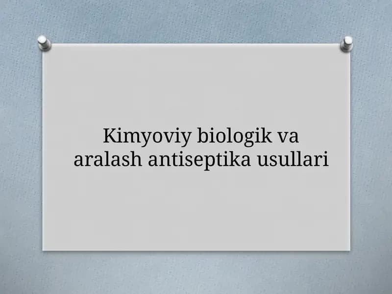 Kimyoviybiologik va aralashan antiseptika usullari