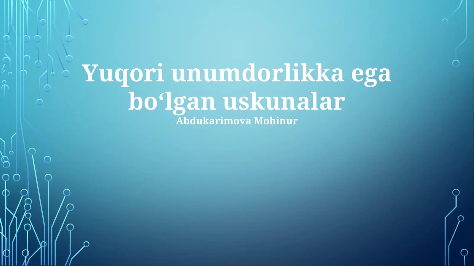 Yuqori unumdorlikka ega boʻlgan uskunalar