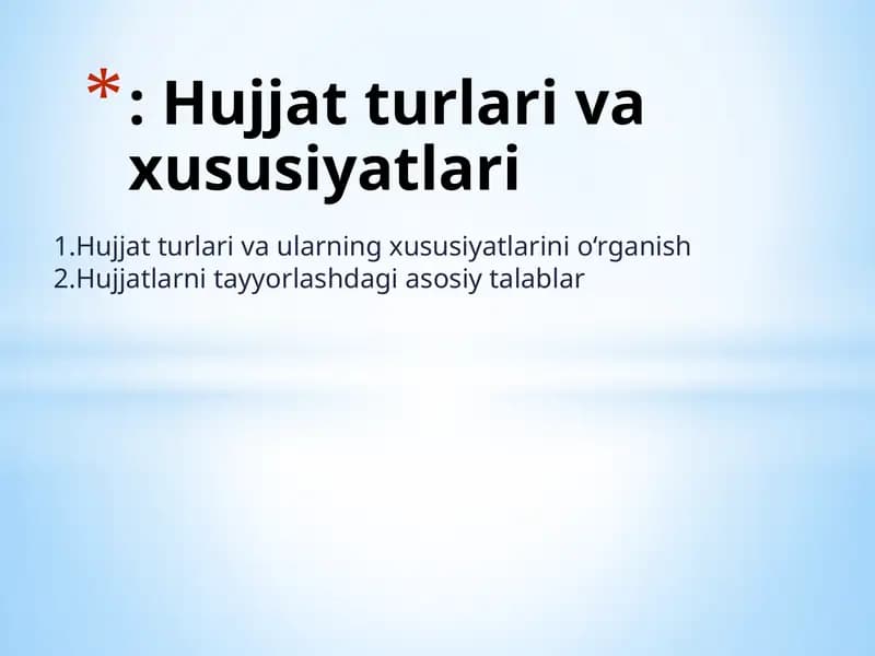 Hujjatlar turlari va ularning xususiyatlarini o‘rganish