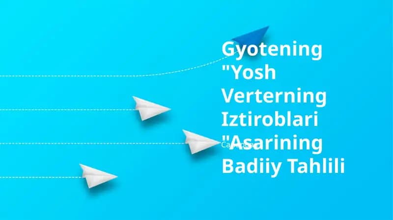 Gyotening "Yosh Verterning Iztiroblari "Asarining Badiiy Tahlili