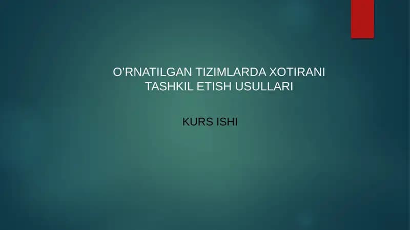 O’RNATILGAN TIZIMLARDA XOTIRANI TASHKIL ETISH USULLARI pptx