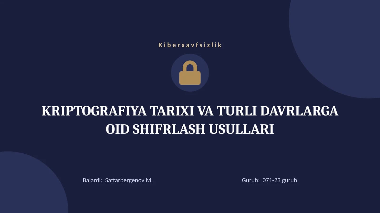 KRIPTOGRAFIYA TARIXI VA TURLI DAVRLARGA OID SHIFRLASH USULLARI