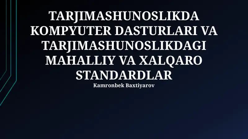 TARJIMASHUNOSLIKDA KOMPYUTER DASTURLARI VA TARJIMASHUNOSLIKDAGI MAHALLIY VA XALQARO STANDARDLAR