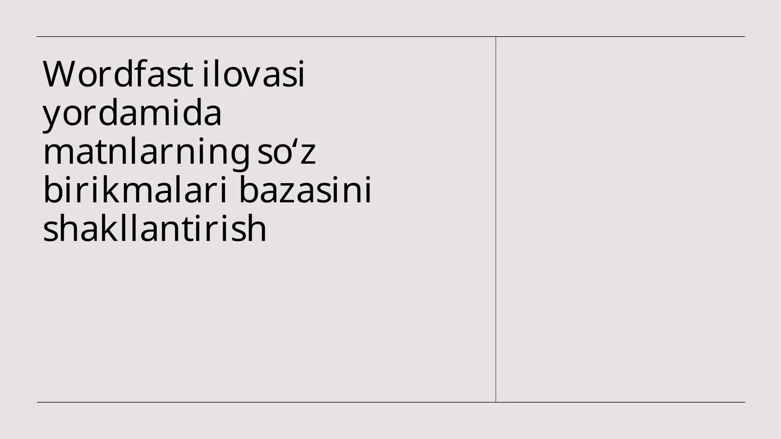 Wordfast ilovasi yordamida matnlarning so‘z birikmalari bazasini shakllantirish