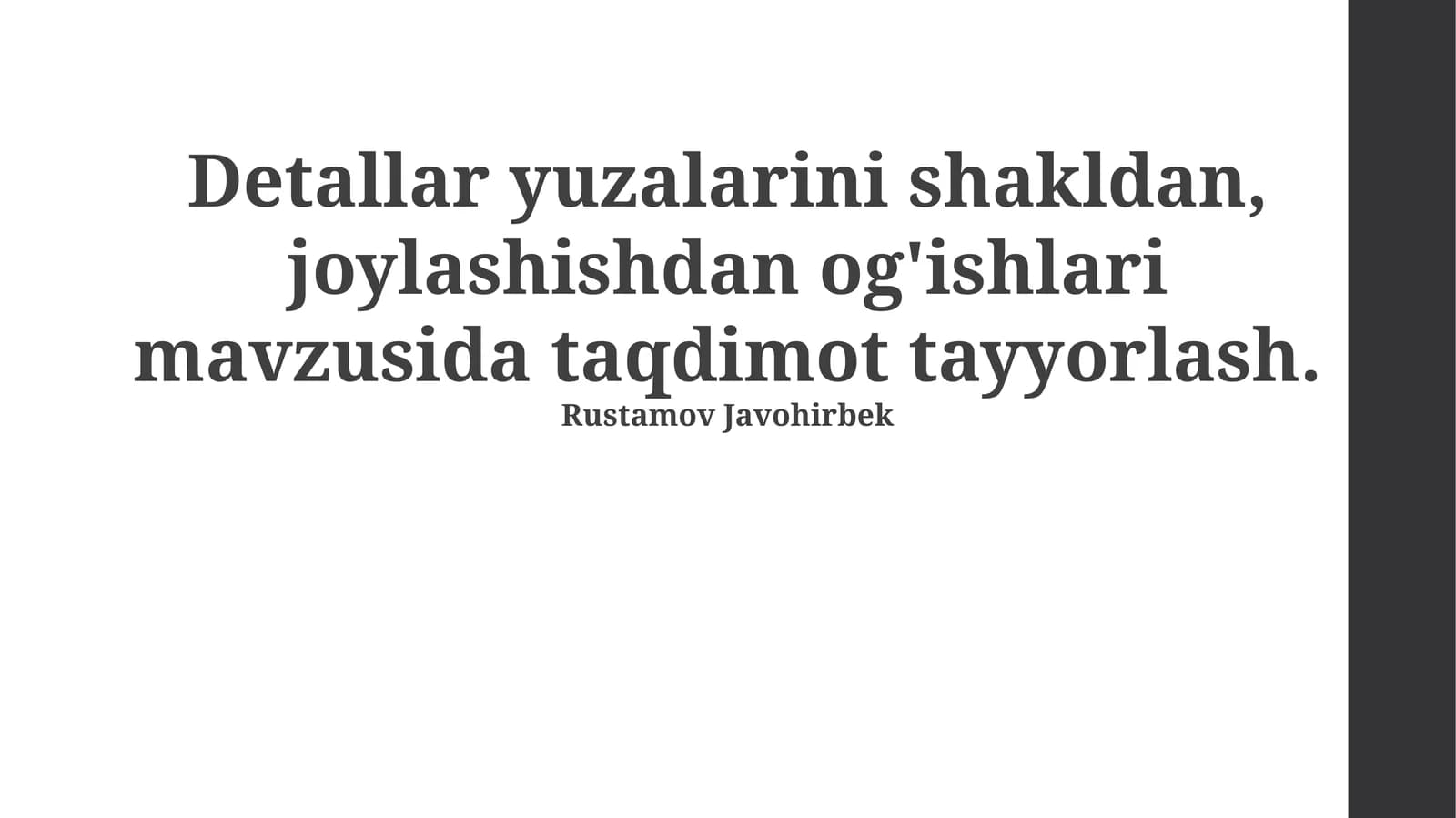 Detallar yuzalarini shakldan, joylashishdan og'ishlari
