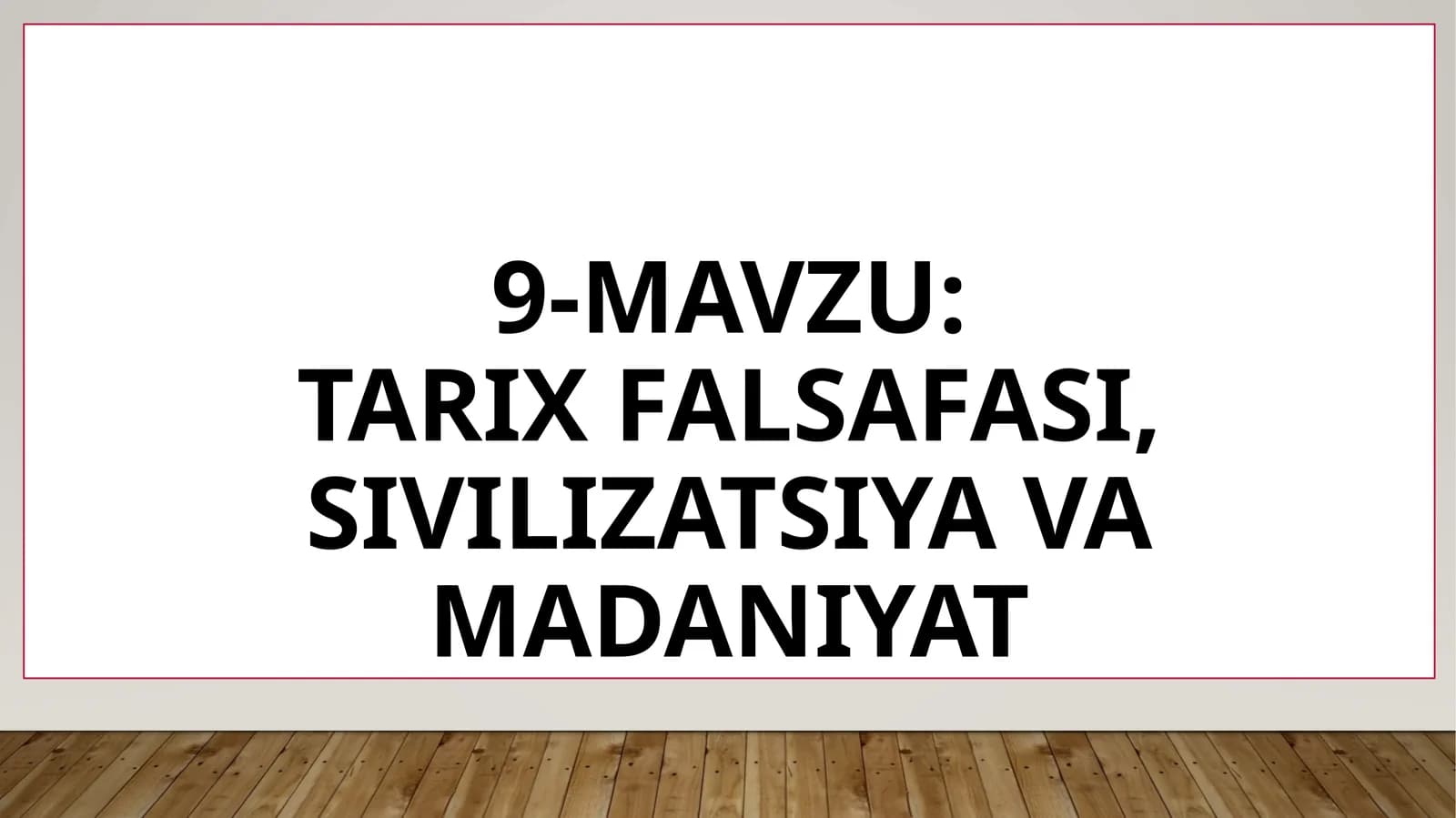 TARIXFALSAFASI, SIVILIZATSIYA VA MADANIYAT