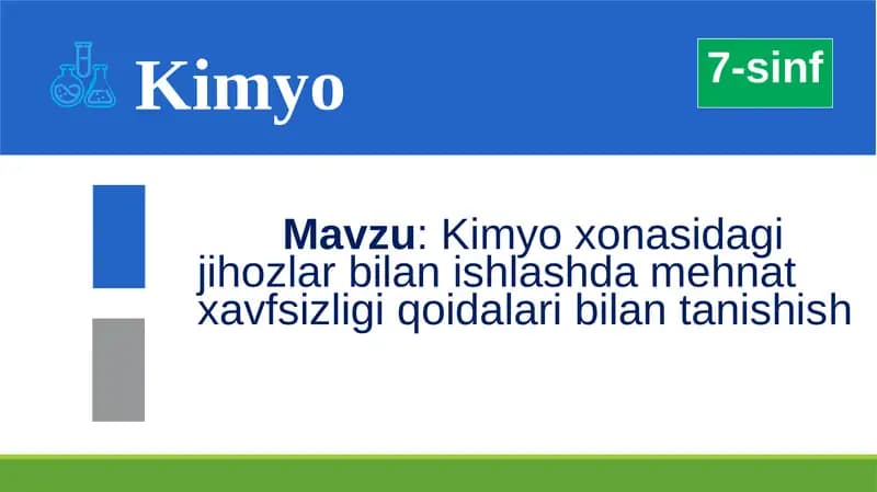 Kimyo xonasidagi jihozlar bilan ishlashda mehnat xavfsizligi qoidalari bilan tanishish