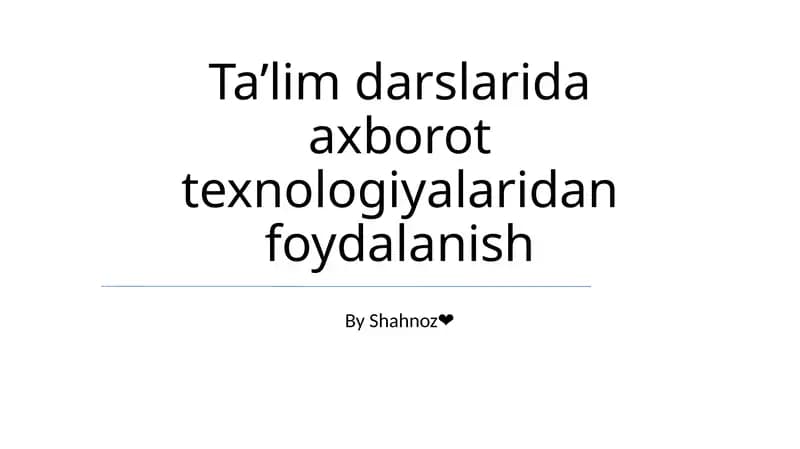 Ta'lim darslarida axborot texnologiyalaridan foydalanish