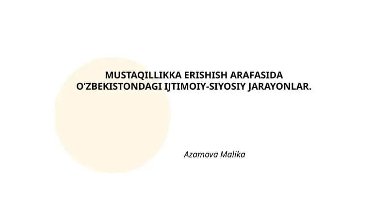 MUSTAQILLIKKA ERISHISH ARAFASIDA O’ZBEKISTONDAGI IJTIMOIY-SIYOSIY JARAYONLAR.
