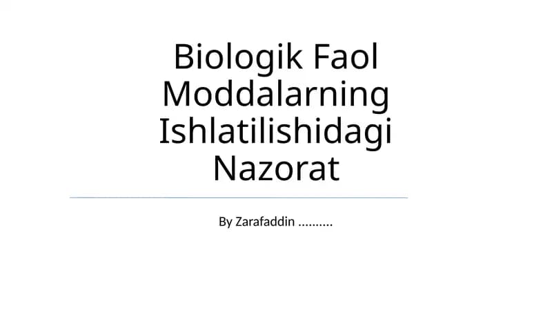 Biologik Faol Moddalarning Ishlatilishidagi Nazorat