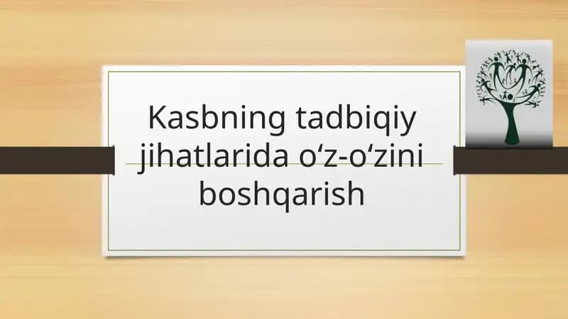 Kasbning tadbiqiy jihatlarida o‘z-o‘zini boshqarish