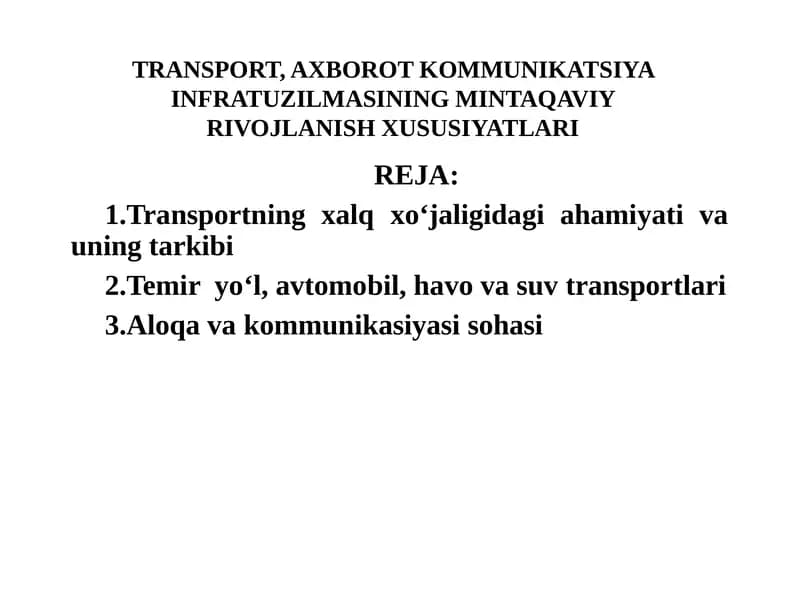 TRANSPORT, AXBOROT KOMMUNIKATSIYA INFRATUZILMASINING MINTAQAVIY RIVOJLANISH XUSUSIYATLARI