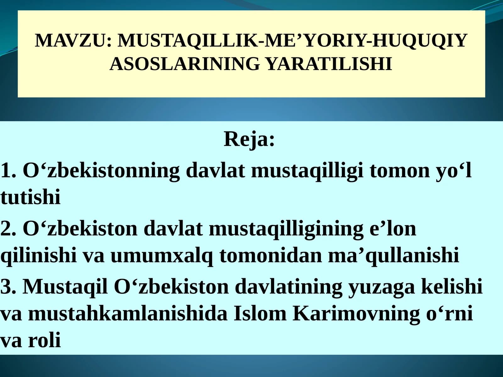 MUSTAQILLIK-ME’YORIY-HUQUQIY ASOSLARINING YARATILISHI