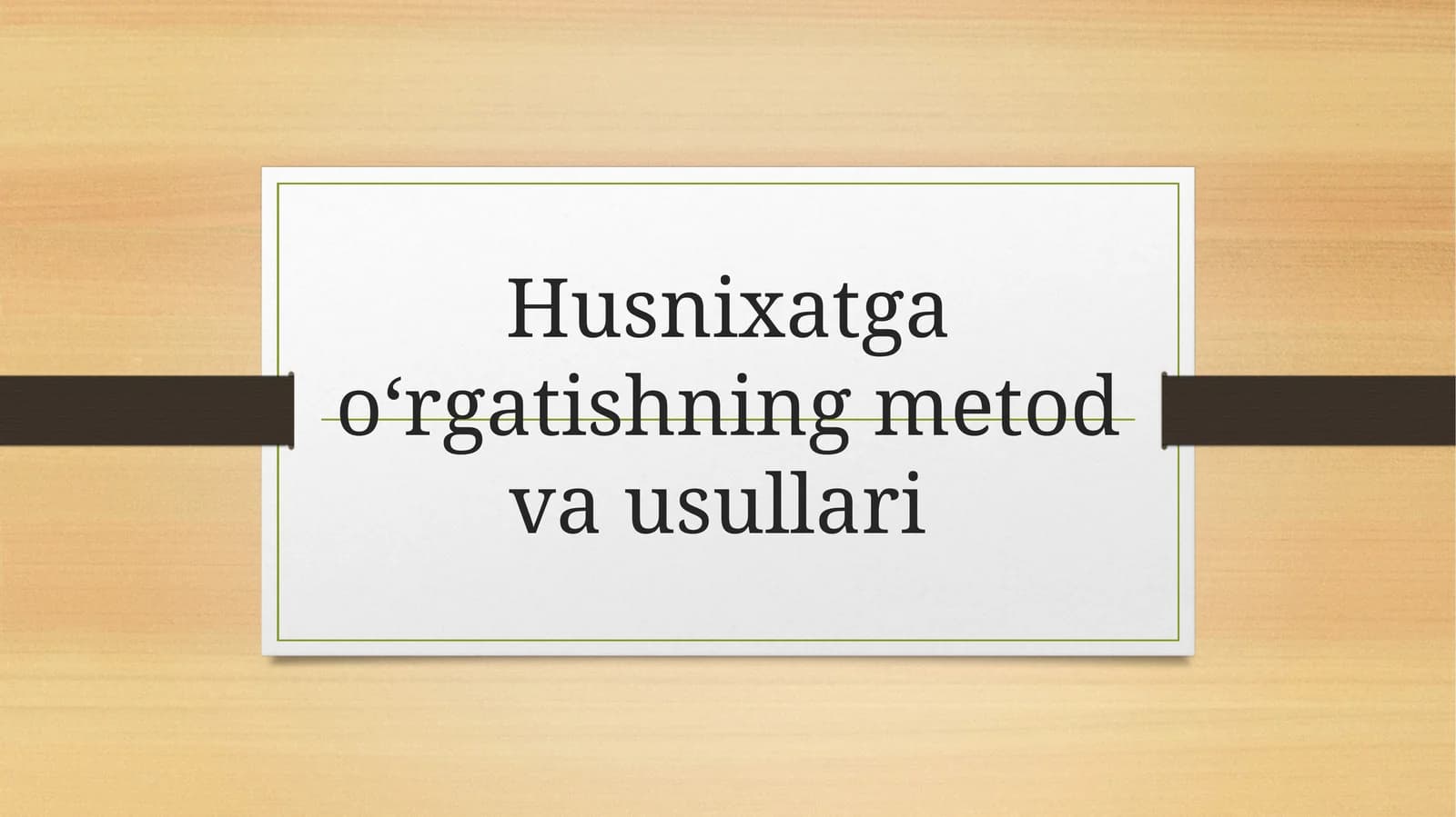 Husnixatga o'rgatishning metod va usullari