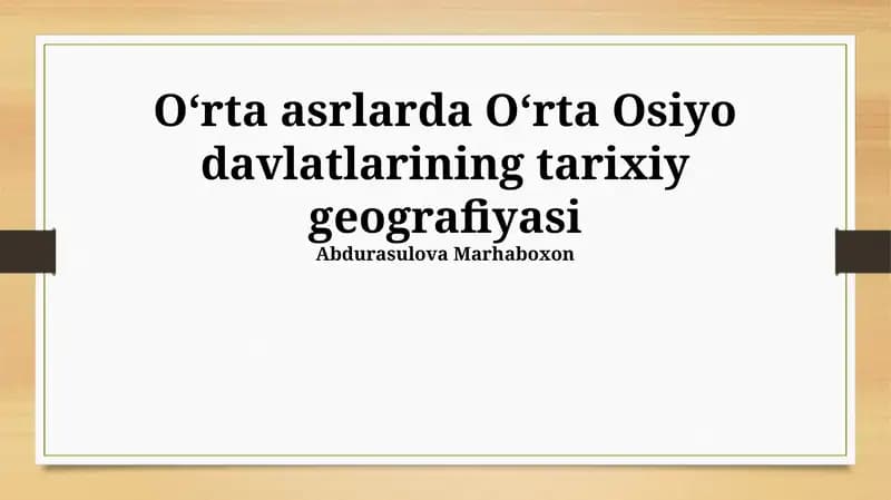 Oʻrta asrlarda Oʻrta Osiyo davlatlarining tarixiy geografiyasi