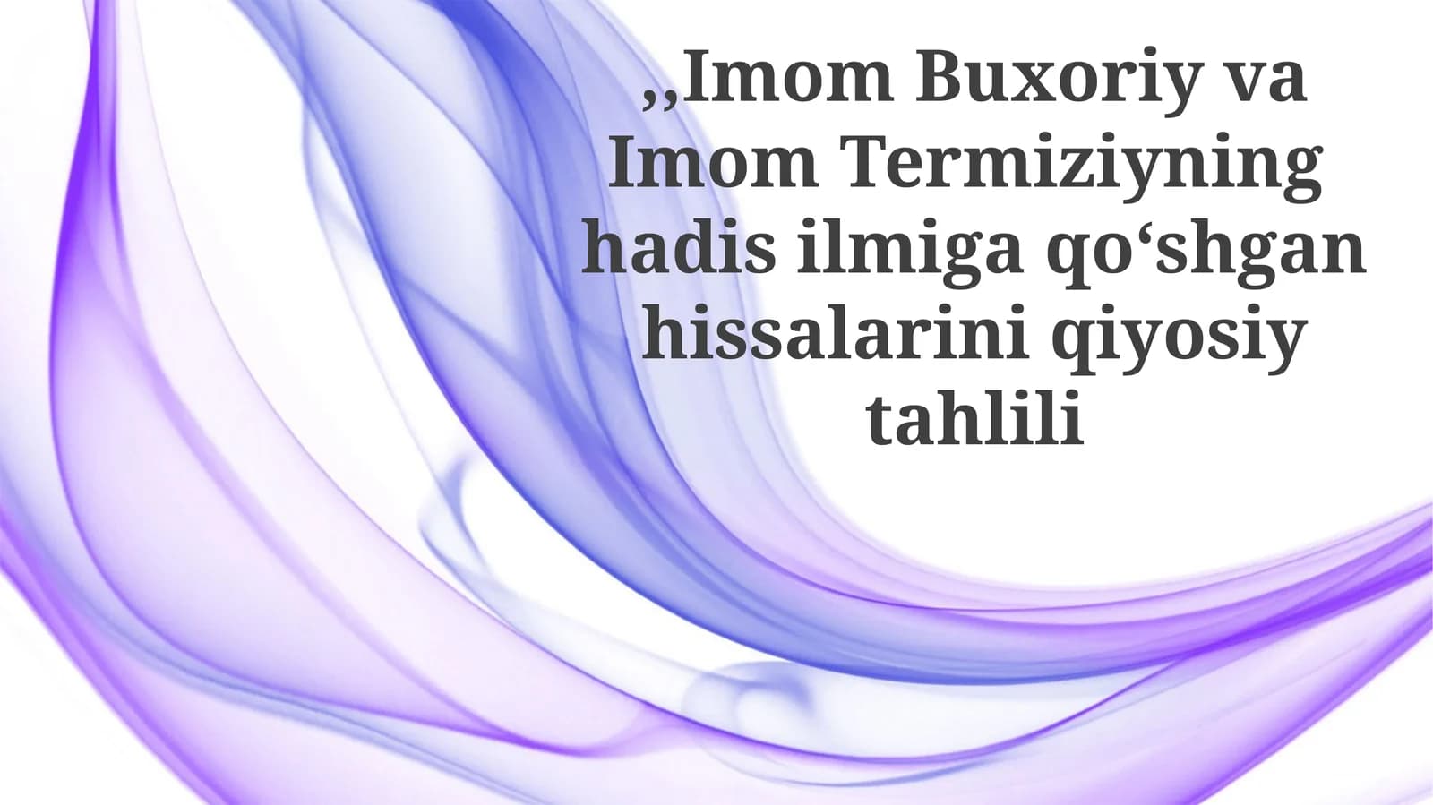 Imom Buxoriy va Imom Termiziyning hadis ilmiga qo‘shgan hissasi