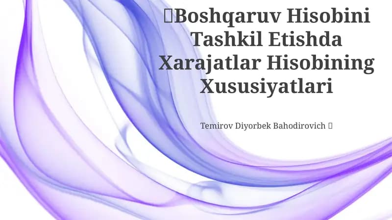 Boshqaruv Hisobini Tashkil Etishda Xarajatlar Hisobining Xususiyatlari