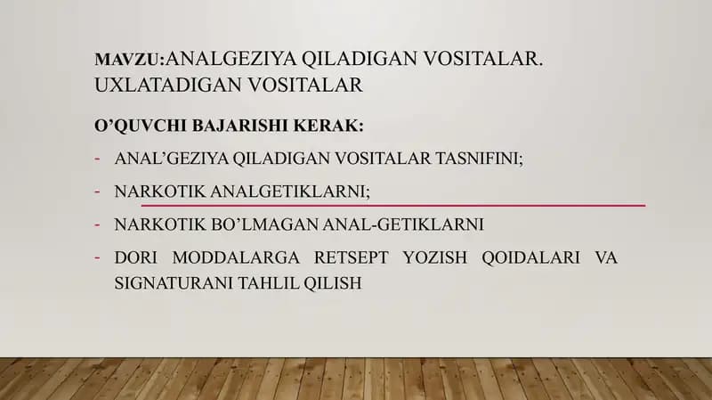 Analgeziya qiladigan vositalar. Uxlatadigan vositalar