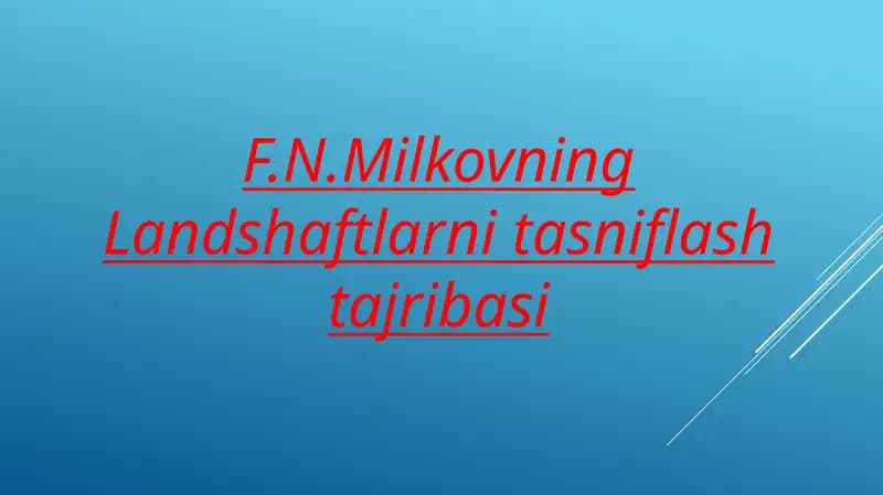 F.N. Milkovning Landshaftlarni tasniflash tajribasi