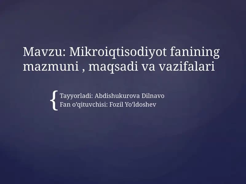 Mikroiqtisodiyot fanining mazmuni, maqsadi va vazifalari