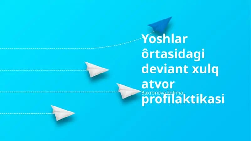 Yoshlar ôrtasidagi deviant xulq atvor profilaktikasi