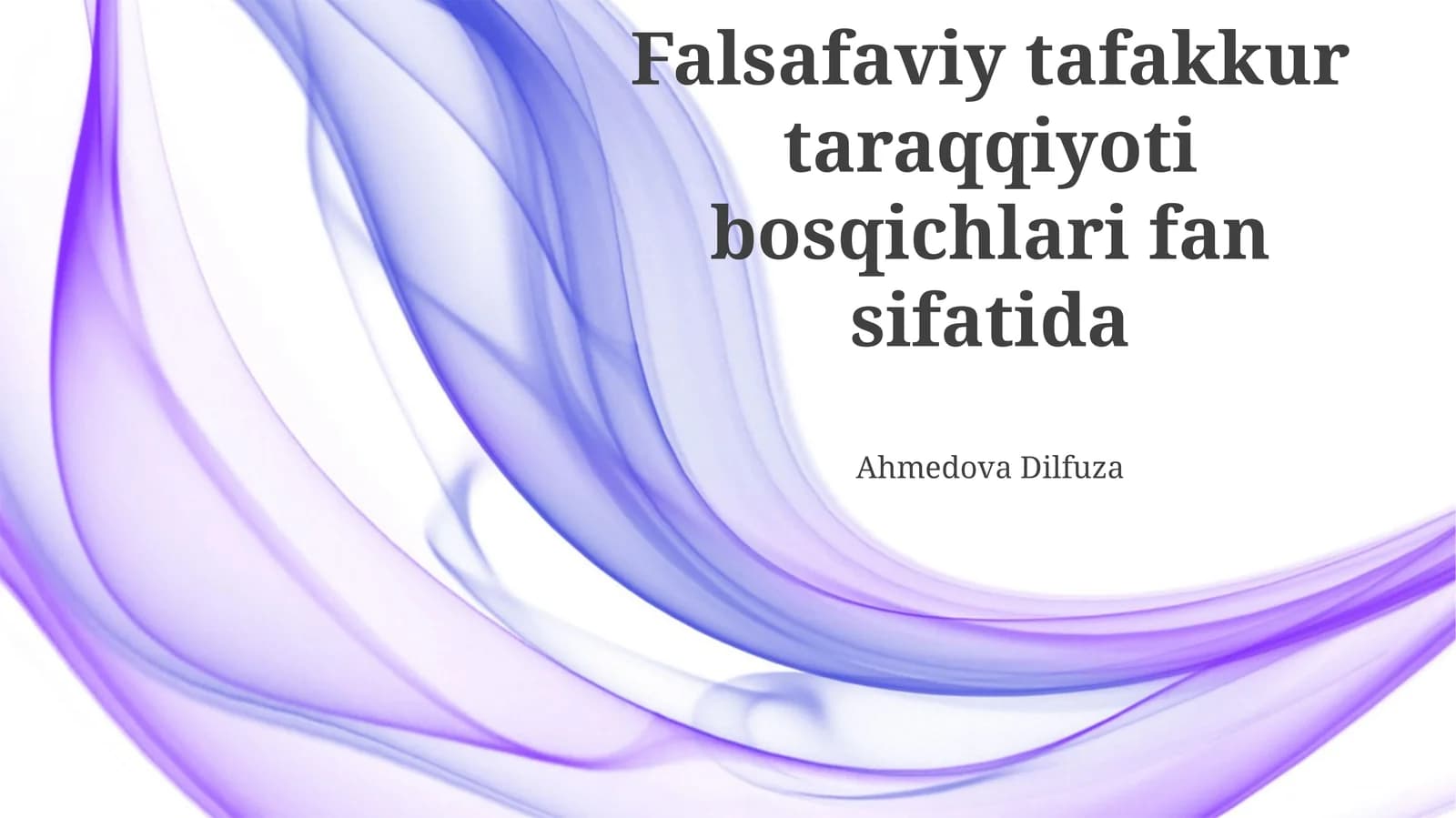 Falsafaviy tafakkur taraqqiyoti bosqichlari fan sifatida
