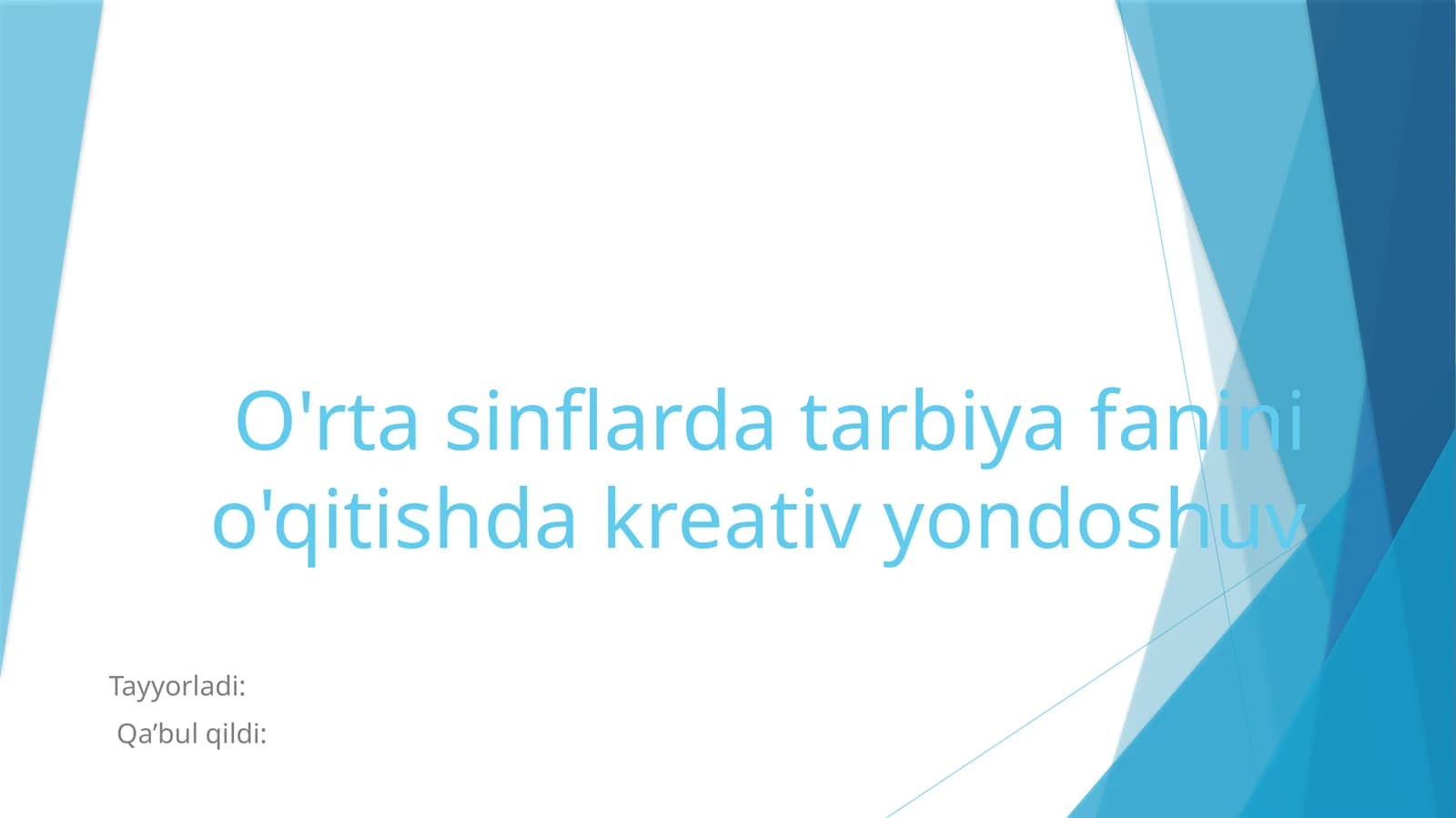 O'rtasinflarda tarbiya fanini o'qitishdagi kreativ yondoshuv