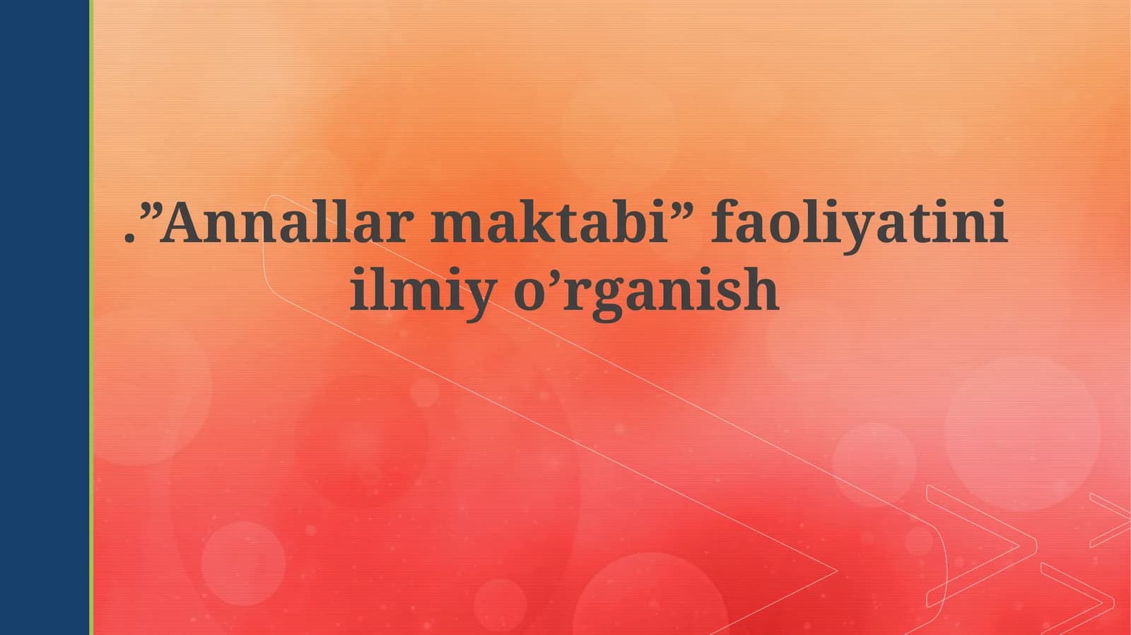 Annallarmaktabi faoliyatini ilmiyo’rganish