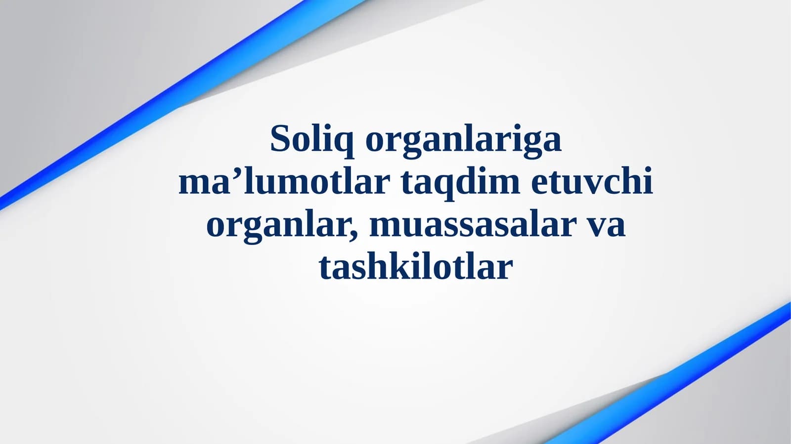 Soliq organlariga ma’lumotlar taqdim etuvchi organlar, muassasalar va tashkilotlar.