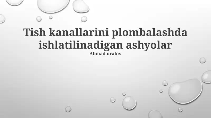 Tish kanallarini plombalashda ishlatilinadigan ashyolar