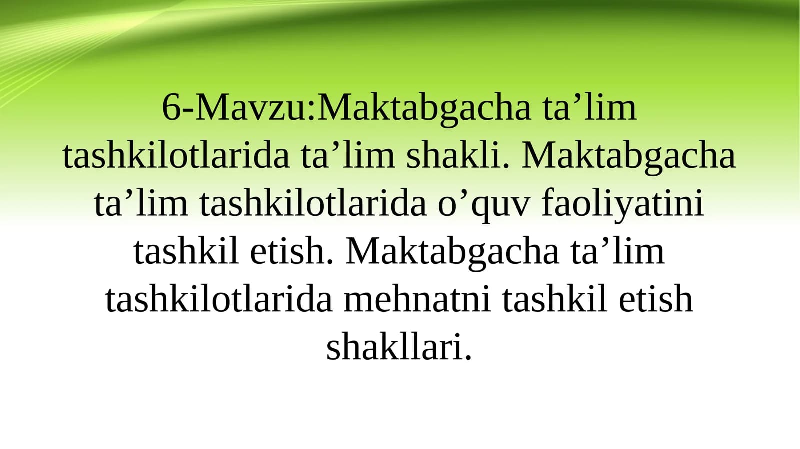 Maktabgacha ta’lim tashkilotlarida ta’lim shakli