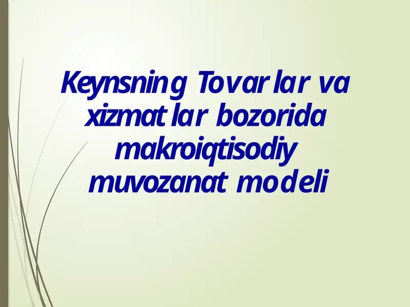 Keynsning Tovarlar va xizmatlar bozoridagi makro iqtisodiy muvozanat modeli